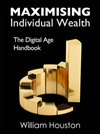 Maximising Individual Wealth by William Houston